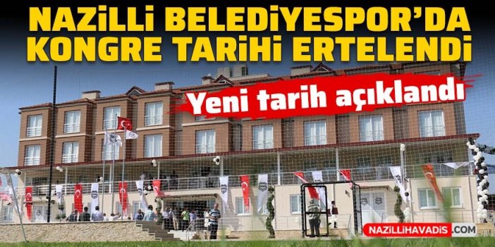 Nazilli Belediyespor’da kongre tarihi ertelendi