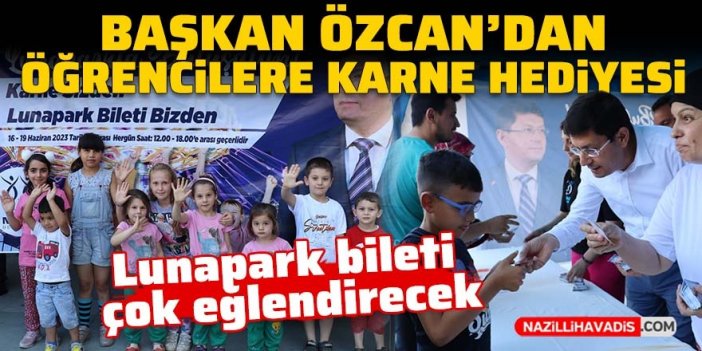 Başkan Özcan’dan öğrencilere karne hediyesi: Lunapark bileti