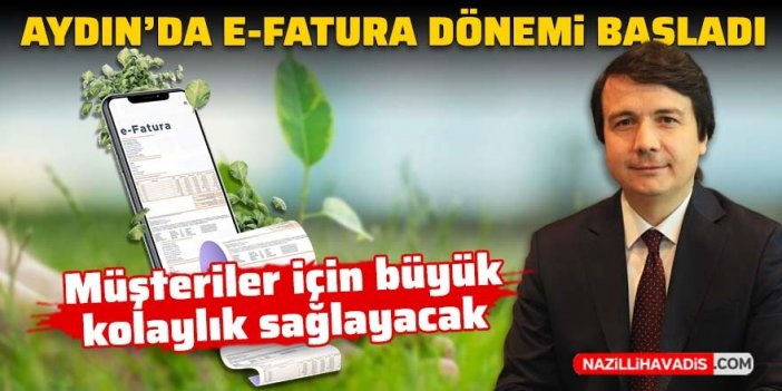 Aydın’da E-Fatura dönemi başladı