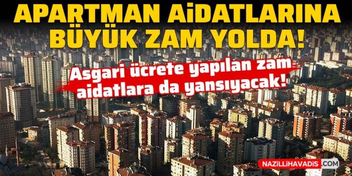 Apartman aidatlarına büyük zam yolda!