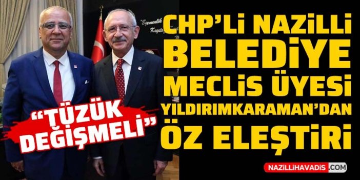 CHP’li Nazilli Belediye Meclis Üyesi Yıldırımkaraman'dan öz eleştiri