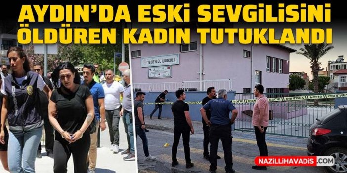 Yolunu kesen eski sevgilisini öldüren Esra tutuklandı!