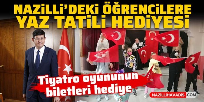 Nazilli'deki öğrencilere yaz tatili hediyesi