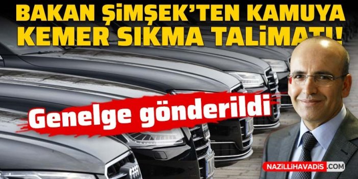 Bakan Şimşek'ten kamuya kemer sıkma talimatı