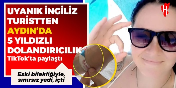 Uyanık İngiliz turistten Aydın'da 5 yıldızlı dolandırıcılık