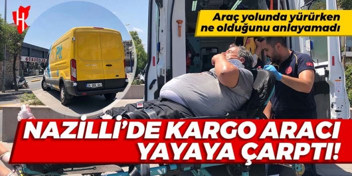 Nazilli’de kargo aracı yayaya çarptı! 1 yaralı