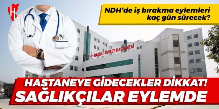 Nazilli Devlet Hastanesine gidecekler dikkat! Sağlıkçılar eylemde