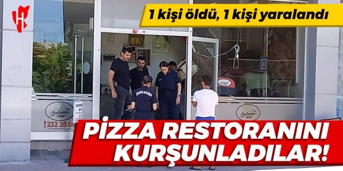 Pizza restoranını kurşunladılar: 1 kişi öldü, 1 kişi yaralandı