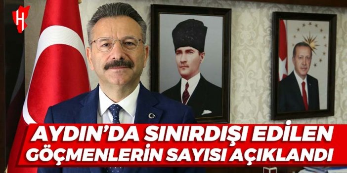 Aydın'da sınır dışı edilen göçmenlerin sayısı açıklandı