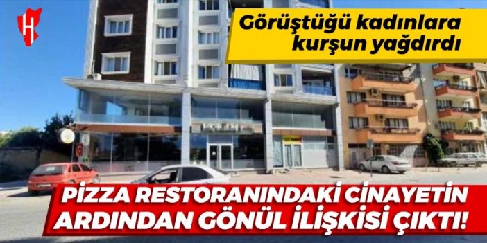 Pizza restoranındaki cinayetin ardından gönül ilişkisi çıktı!