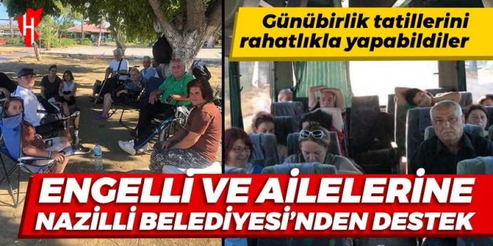 Engelli ve ailelerine Nazilli Belediyesi'nden ulaşım desteği