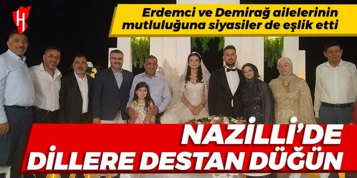 Nazilli'de dillere destan düğün: Erdemci ve Demirağ ailelerinin en mutlu günü