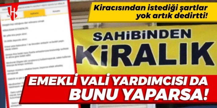 Emekli Vali Yardımcısı'nın kiralık ilanındaki şartlar sosyal medyada gündem oldu!