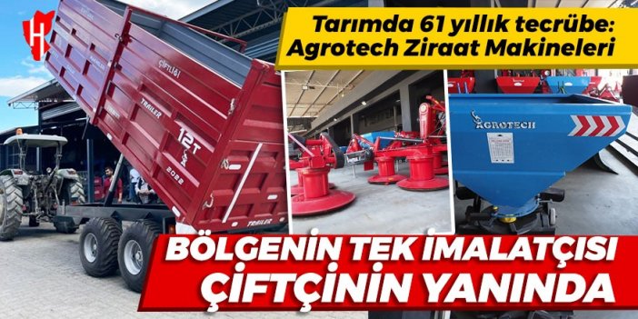 Tarımda 61 yıllık tecrübe: Agrotech Ziraat Makineleri