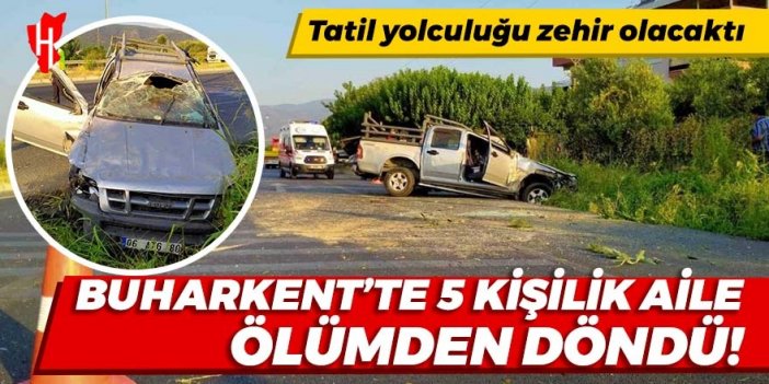 Tatil yolculuğu zehir olacaktı: Buharkent'te 5 kişilik aile ölümden döndü