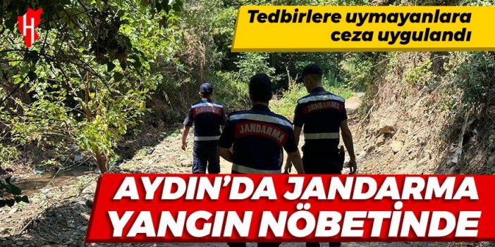 Aydın'da jandarma yangın nöbetinde