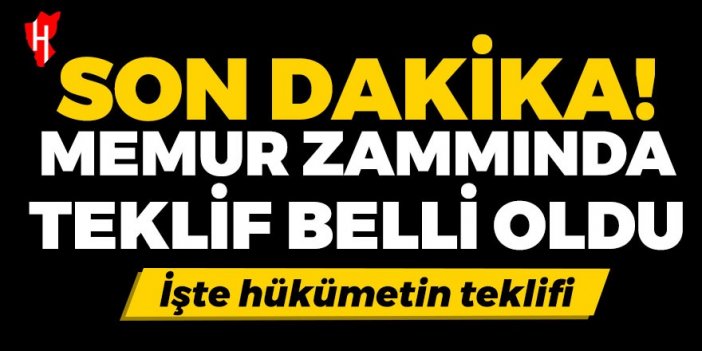 Memur zammında teklif belli oldu