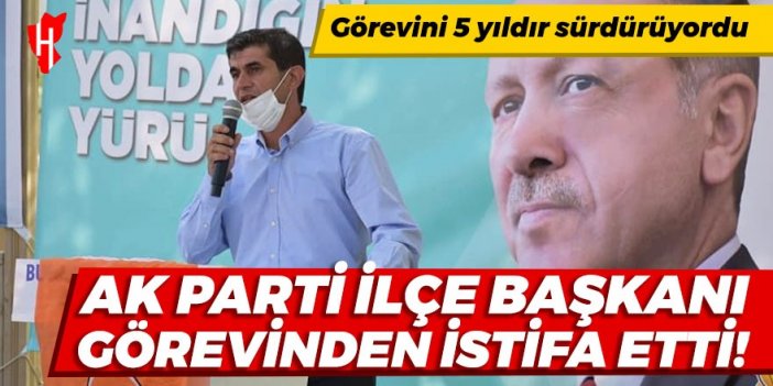 AK Parti İlçe Başkanı görevinden istifa etti!