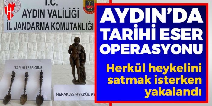 Aydın'da tarihi eser operasyonu: Herkül heykelini satmak isterken yakalandı