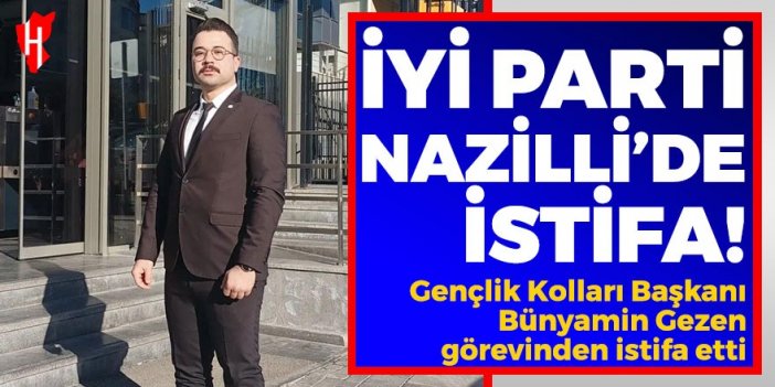 İYİ Parti Nazilli'de istifa