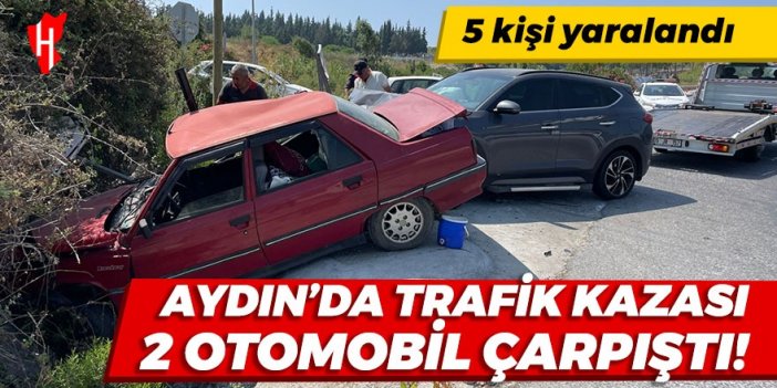 Aydın'da kaza! 5 kişi yaralandı