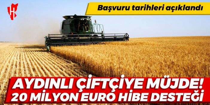 Aydınlı çiftçiye müjde: 20 milyon Avro hibe desteği! Başvuru tarihleri açıklandı