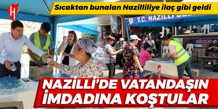 Nazilli'de sıcaktan bunalan vatandaşın imdadına koştular