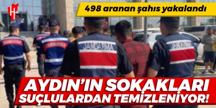 Aydın'ın sokakları suçlulardan temizleniyor: 498 aranan şahıs yakalandı