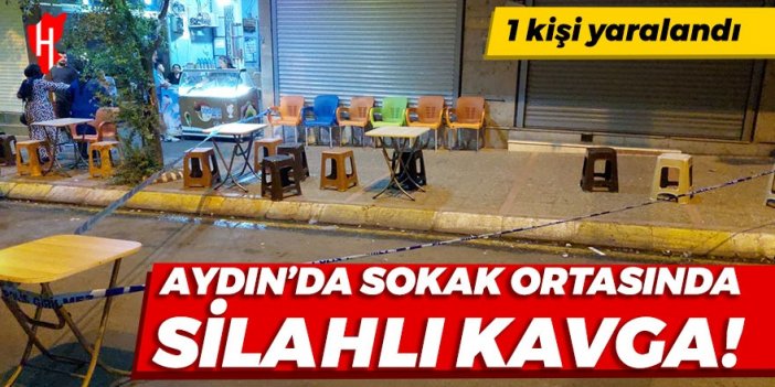 Aydın'da sokak ortasında silahlı kavga: 1 kişi yaralandı