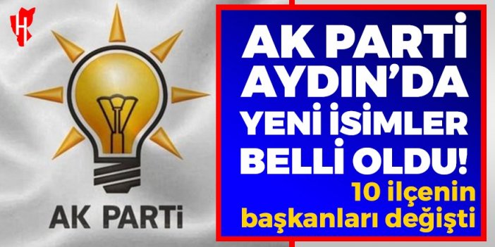 AK Parti Aydın'da işte yeni isimler