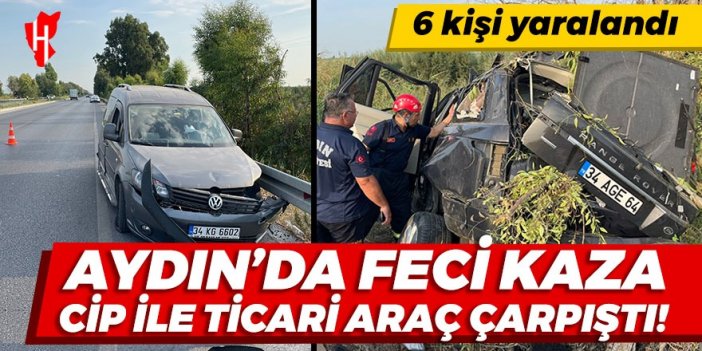 Aydın'da feci kaza! Cip ile ticari araç çarpıştı: 6 kişi yaralandı