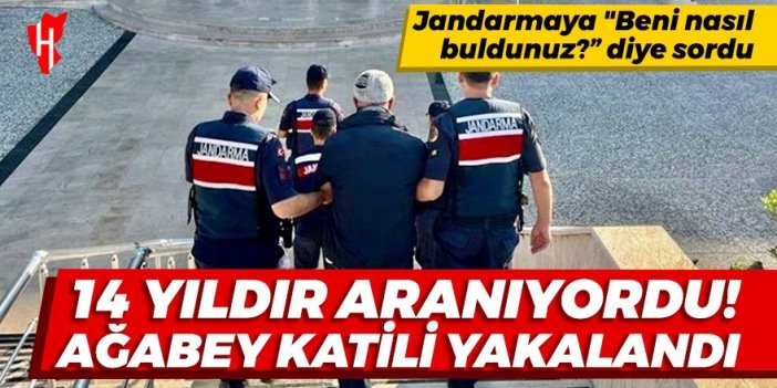 14 yıldır aranan ağabey katili yakalandı