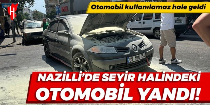 Nazilli’de seyir halindeki otomobil yandı