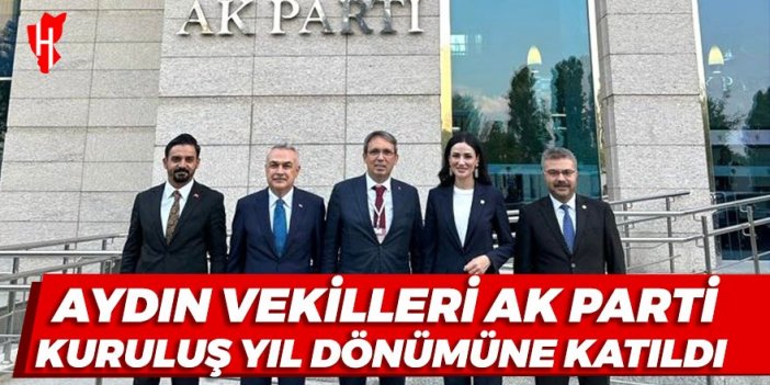 AK Parti Aydın vekilleri AK Parti’nin 22. Kuruluş Yıl Dönümü Programına katıldı