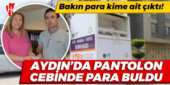 Aydın'da pantolon cebinde para buldu