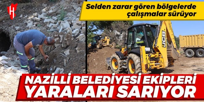 Nazilli Belediyesi selin yaralarını sarıyor