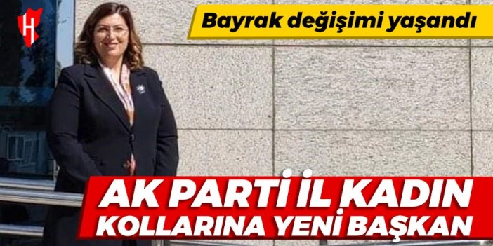 AK Parti İl Kadın Kollarına yeni başkan