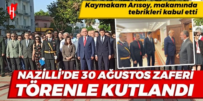 Nazilli’de 30 Ağustos Zaferi törenle kutlandı