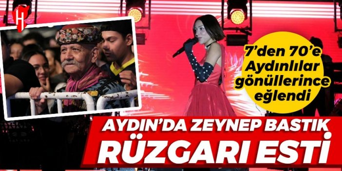 Aydın'da Zeynep Bastık rüzgarı esti!