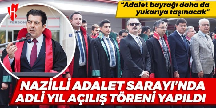 Nazilli Adalet Sarayı'nda adli yıl açılış töreni yapıldı