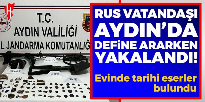 Aydın'da kaçak kazı yaparken yakalanan Rus vatandaş, tutuklandı