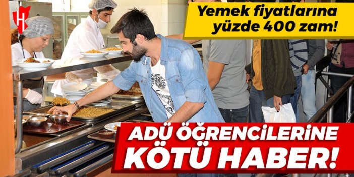 Üniversitelileri üzen haber: ADÜ’de yemek fiyatlarına yüzde 400 zam