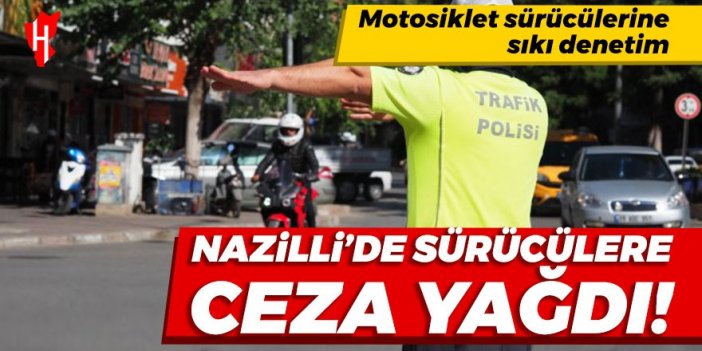 Nazilli’de iki saatlik motosiklet denetimi! Sürücülere ceza yağdı