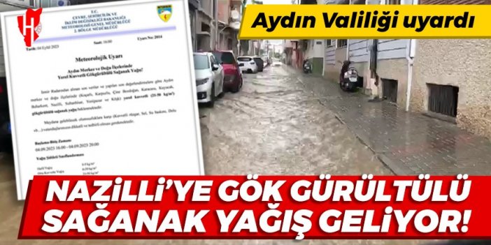 Nazilli dikkat! Aydın Valiliği uyardı: Gök gürültülü sağanak geliyor