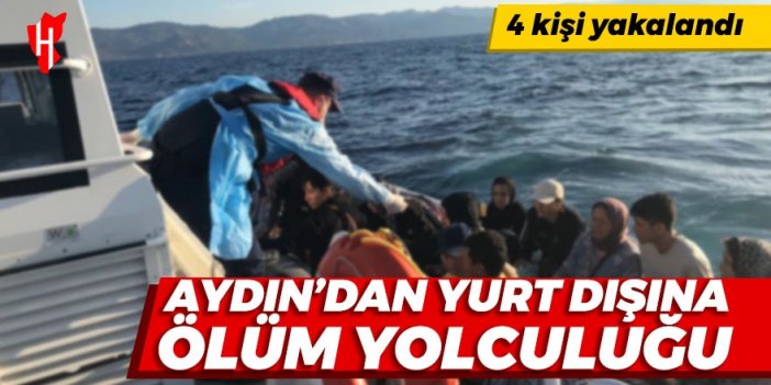 Aydın'dan yurt dışına ölüm yolculuğu:  4 düzensiz göçmen yakalandı