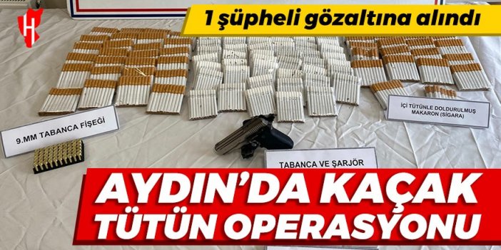 Aydın'da kaçak tütün operasyonu: 1 kişi gözaltına alındı