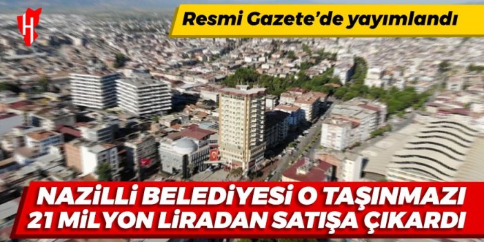 Nazilli Belediyesi O Ta Nmaz Milyon Liradan Sat A Kard