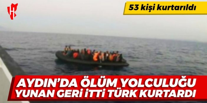 Aydın'da ölüm yolculuğu! Yunanistan geri itti, Türkiye kurtardı