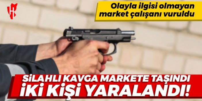 Silahlı kavga markete taşındı: Market çalışanı ve 1 kişi yaralandı