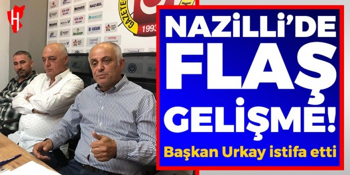 Nazilli'de flaş gelişme! Başkan Urkay istifa etti